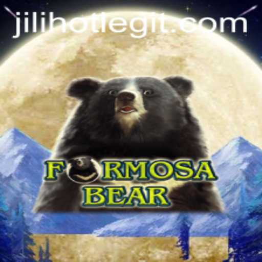 Exploring the Exciting World of FormosaBear: A Guide to JILIHOT